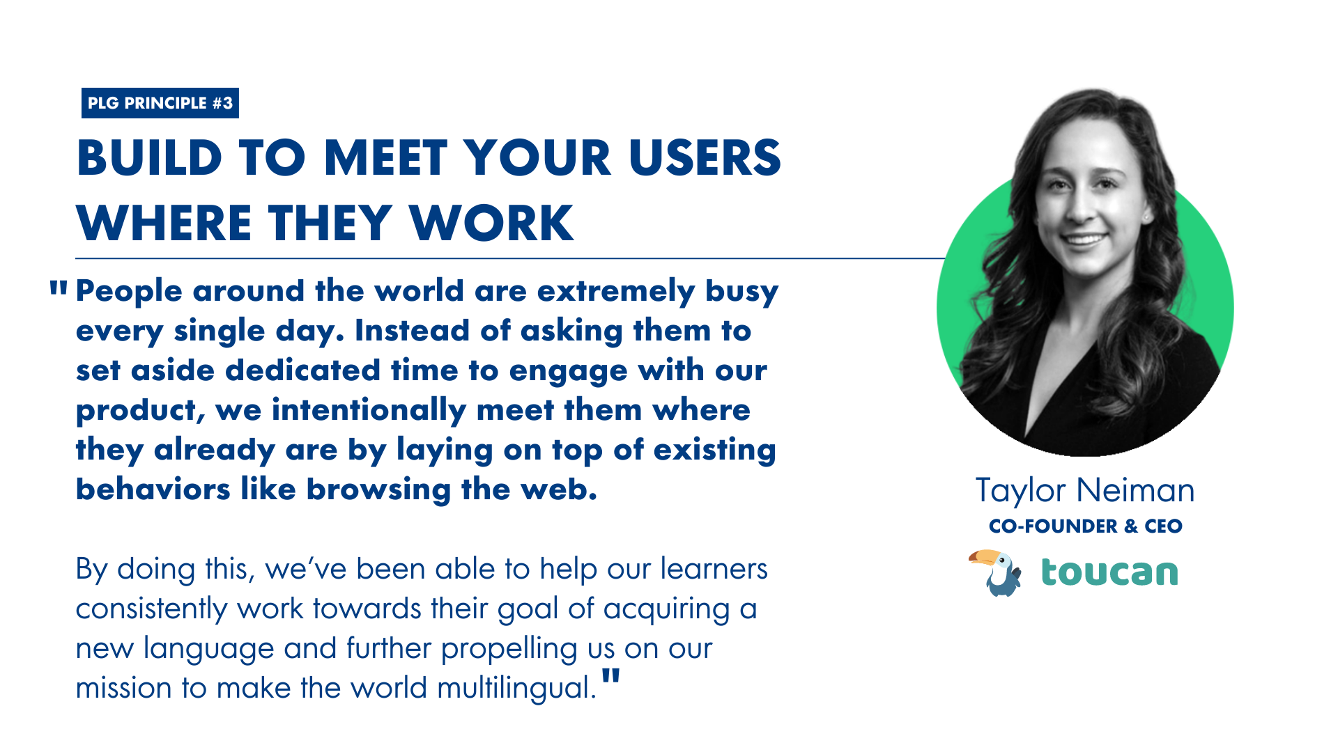 Taylor Neiman Toucan CEO Meet your users quote