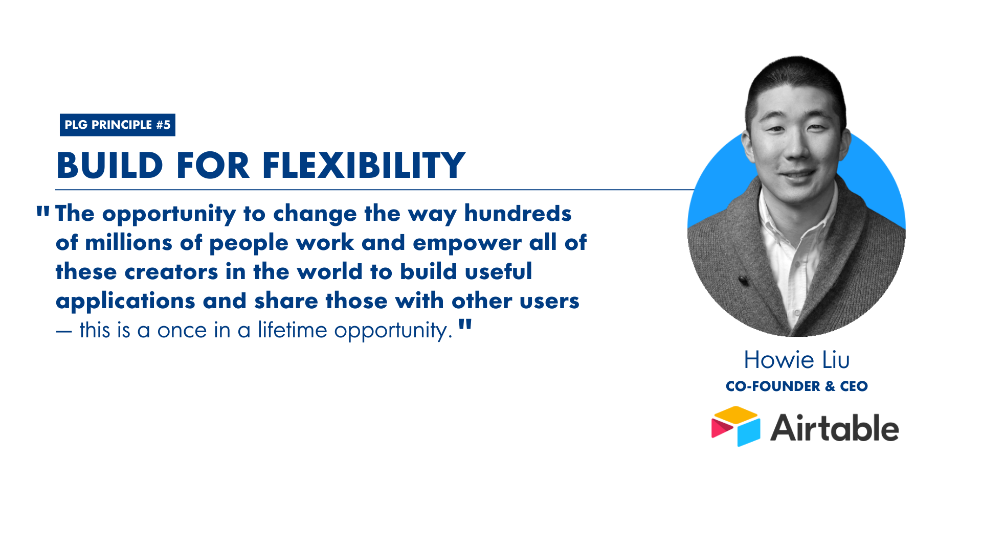 Howie Liu CEO Airtable Flexibility Quote