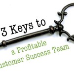 Keys to Profitable Customer Success